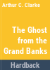 The_ghost_from_the_Grand_Banks