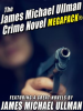 The_James_Michael_Ullman_Crime_Novel_MEGAPACK__