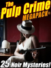The_Pulp_Crime_MEGAPACK__