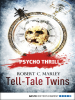 Psycho_Thrill--Tell-Tale_Twins